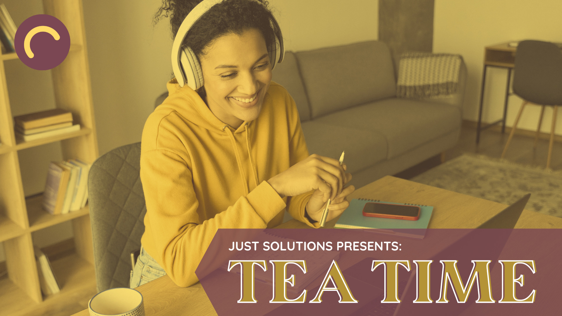 Tea Time webinars with Just Solutions