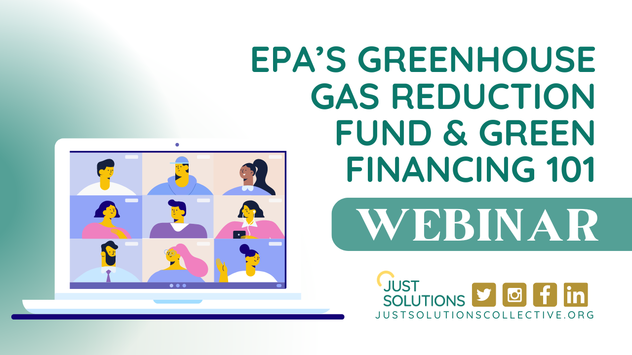 Webinar: EPA’s Greenhouse Gas Reduction Fund & Green Financing 101 Webinar:
