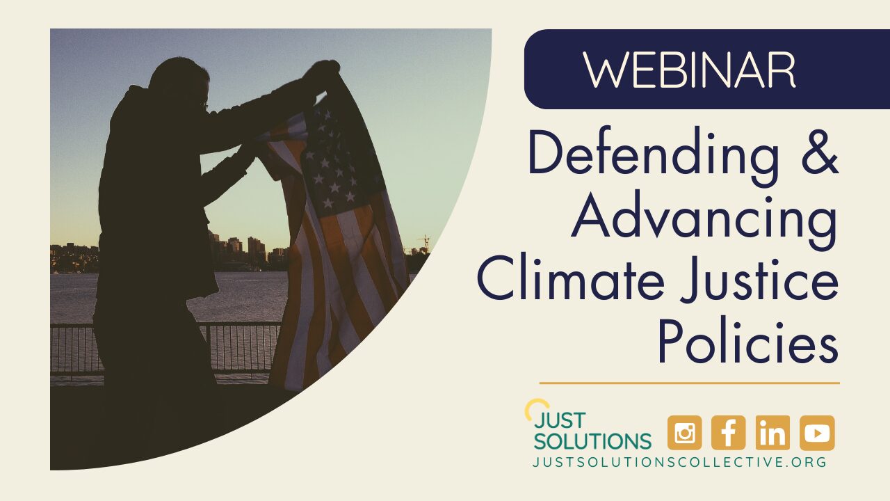 Webinar: Defending and Advancing Climate Justice Policies