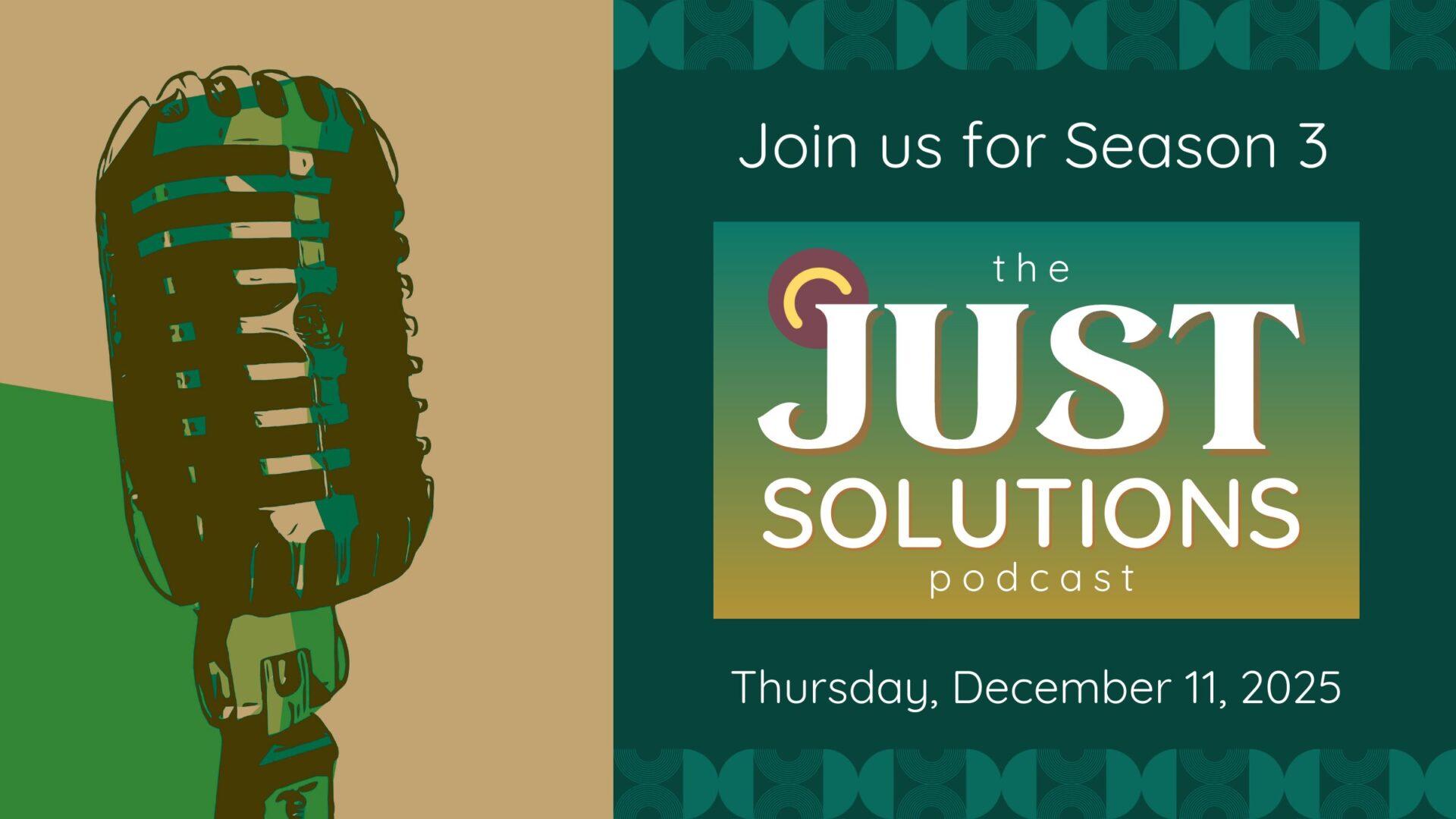 Just Solutions Podcast Launches Season 3 on December 11th, 2025