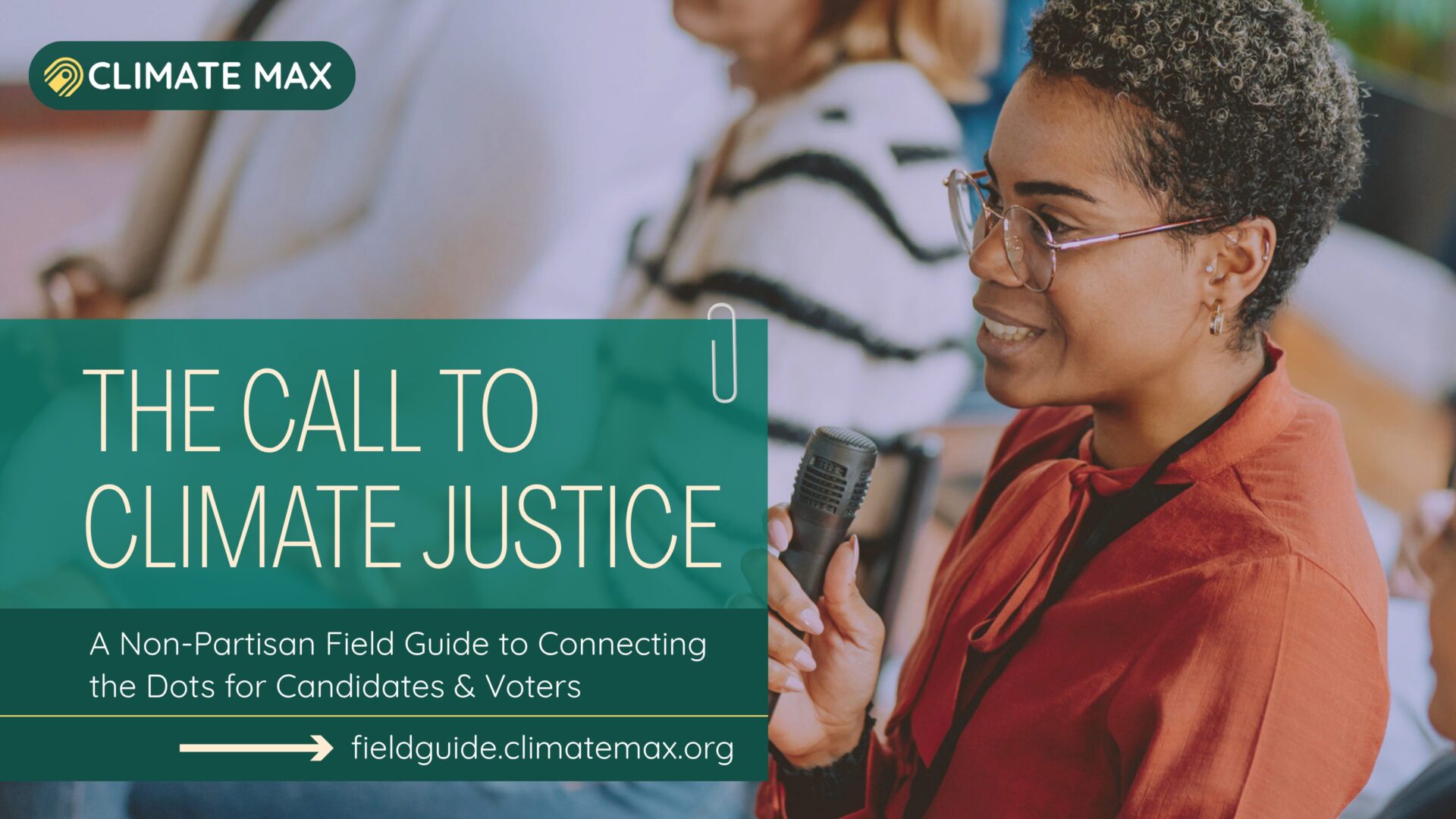 The Call to Climate Justice: A Non-Partisan Field Guide to Connecting the Dots for Candidates & Voters